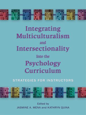 cover image of Integrating Multiculturalism and Intersectionality Into the Psychology Curriculum